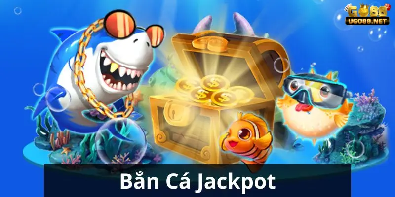 Giới thiệu về bắn cá jackpot Go88